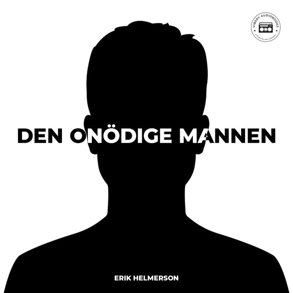 Den onödige mannen – Ljudbok – Laddas ner-Digitala böcker-Axiell-peaceofhome.se