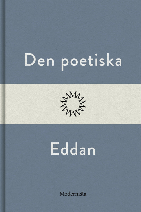 Den poetiska Eddan – E-bok – Laddas ner-Digitala böcker-Axiell-peaceofhome.se