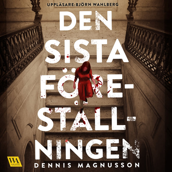 Den sista föreställningen – Ljudbok – Laddas ner-Digitala böcker-Axiell-peaceofhome.se