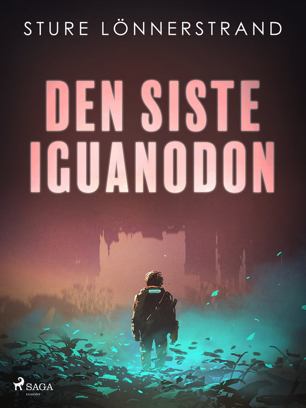 Den siste iguanodon – E-bok – Laddas ner-Digitala böcker-Axiell-peaceofhome.se