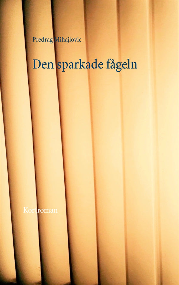 Den sparkade fågeln – E-bok – Laddas ner-Digitala böcker-Axiell-peaceofhome.se