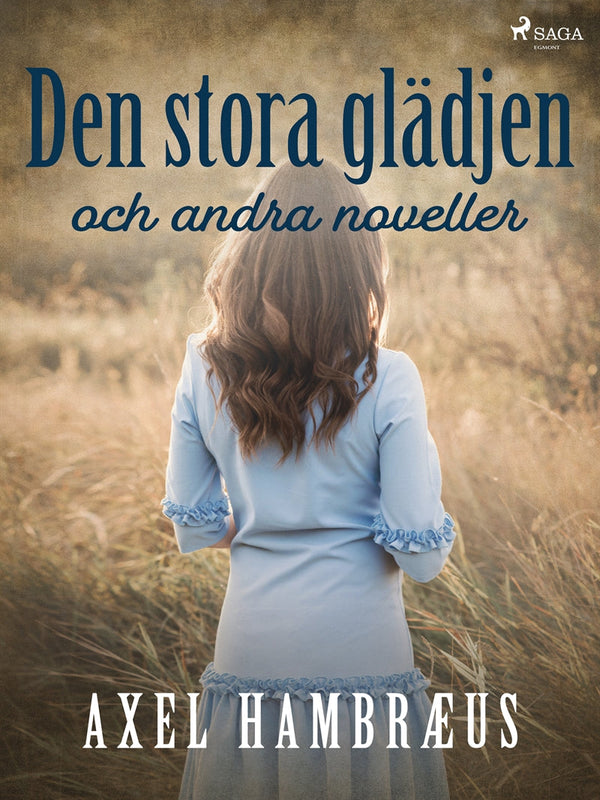 Den stora glädjen och andra noveller – E-bok – Laddas ner-Digitala böcker-Axiell-peaceofhome.se