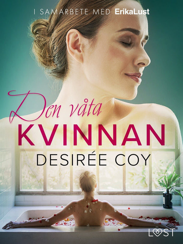 Den våta kvinnan - erotisk novell – E-bok – Laddas ner-Digitala böcker-Axiell-peaceofhome.se