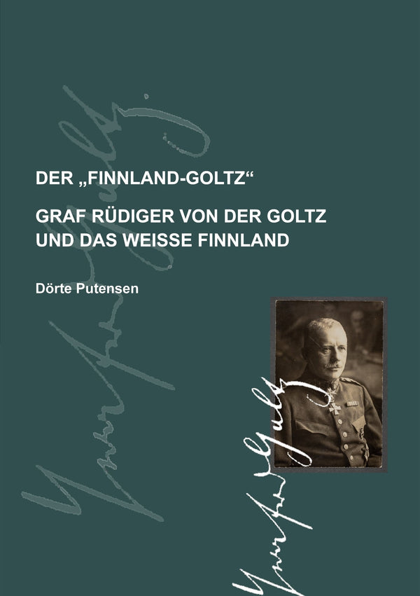 Der Finnland-Goltz: Graf Rüdiger von der Goltz und das weiße Finnland – E-bok – Laddas ner-Digitala böcker-Axiell-peaceofhome.se