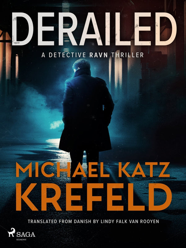 Derailed: A Detective Ravn Thriller – E-bok – Laddas ner-Digitala böcker-Axiell-peaceofhome.se
