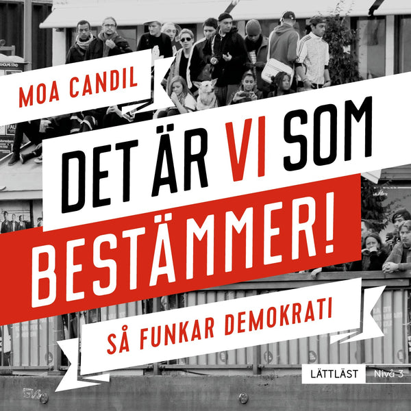 Det är vi som bestämmer! - Så funkar demokrati. Nivå 3 (lättläst) – Ljudbok – Laddas ner-Digitala böcker-Axiell-peaceofhome.se