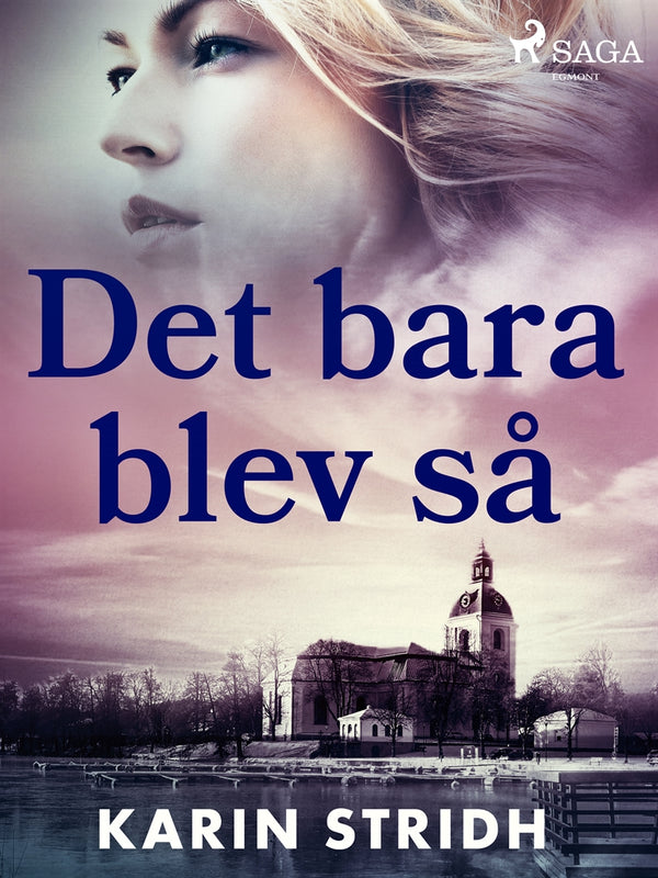 Det bara blev så – E-bok – Laddas ner-Digitala böcker-Axiell-peaceofhome.se