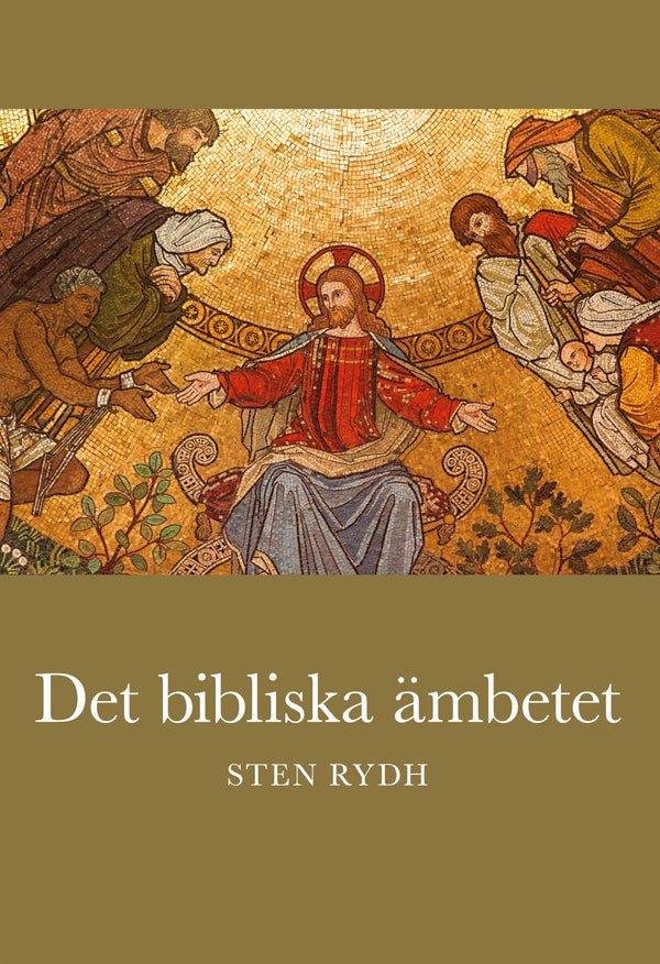 Det bibliska ämbetet: Vad Bibeln och den evangelisk-lutherska kyrkan lär om prästämbetet – E-bok – Laddas ner-Digitala böcker-Axiell-peaceofhome.se