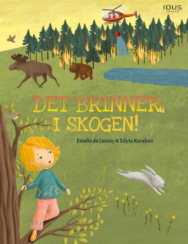 Det brinner i skogen! – E-bok – Laddas ner-Digitala böcker-Axiell-peaceofhome.se