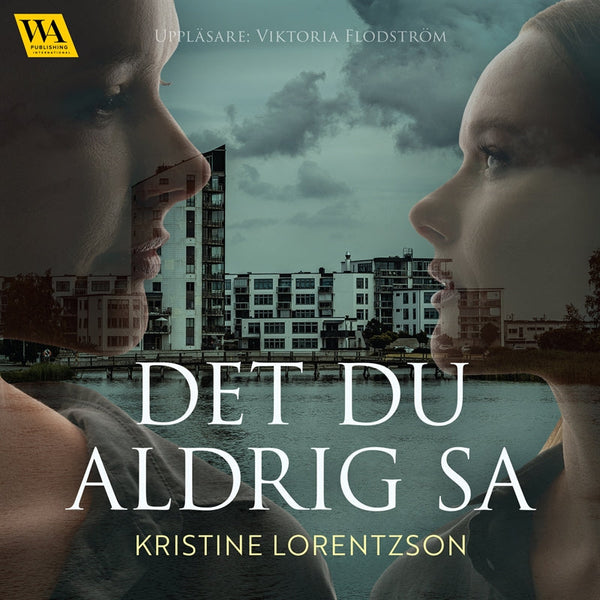 Det du aldrig sa – Ljudbok – Laddas ner-Digitala böcker-Axiell-peaceofhome.se