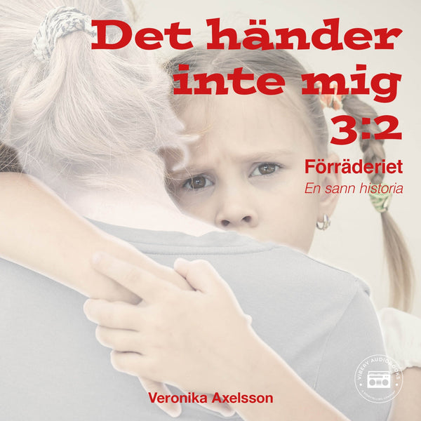 Det händer inte mig, del 4: FÖRRÄDERIET - En sann historia – Ljudbok – Laddas ner-Digitala böcker-Axiell-peaceofhome.se