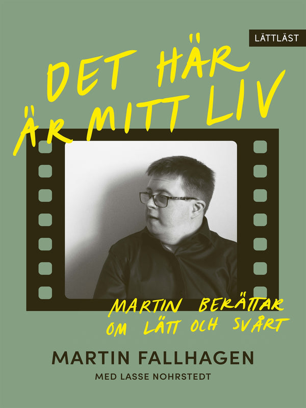 Det här är mitt liv – Martin berättar om lätt och svårt (lättläst) – E-bok – Laddas ner-Digitala böcker-Axiell-peaceofhome.se
