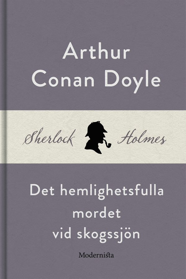 Det hemlighetsfulla mordet vi skogssjön (En Sherlock Holmes-novell) – E-bok – Laddas ner-Digitala böcker-Axiell-peaceofhome.se