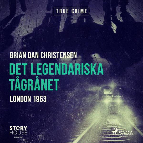 Det legendariska tågrånet – Ljudbok – Laddas ner-Digitala böcker-Axiell-peaceofhome.se