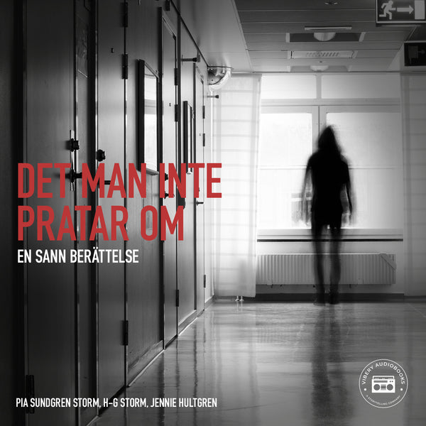 Det man inte pratar om - en sann berättelse – Ljudbok – Laddas ner-Digitala böcker-Axiell-peaceofhome.se