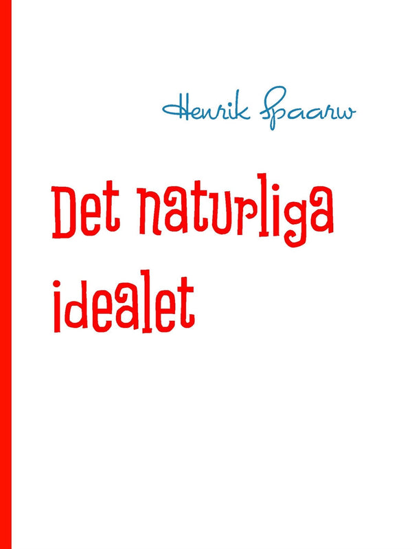 Det naturliga idealet – E-bok – Laddas ner-Digitala böcker-Axiell-peaceofhome.se
