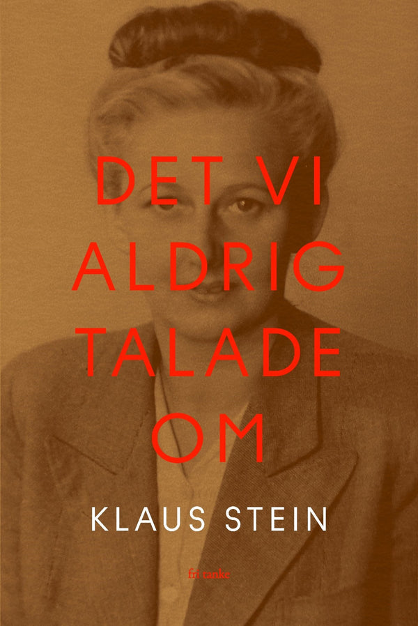 Det vi aldrig talade om – E-bok – Laddas ner-Digitala böcker-Axiell-peaceofhome.se