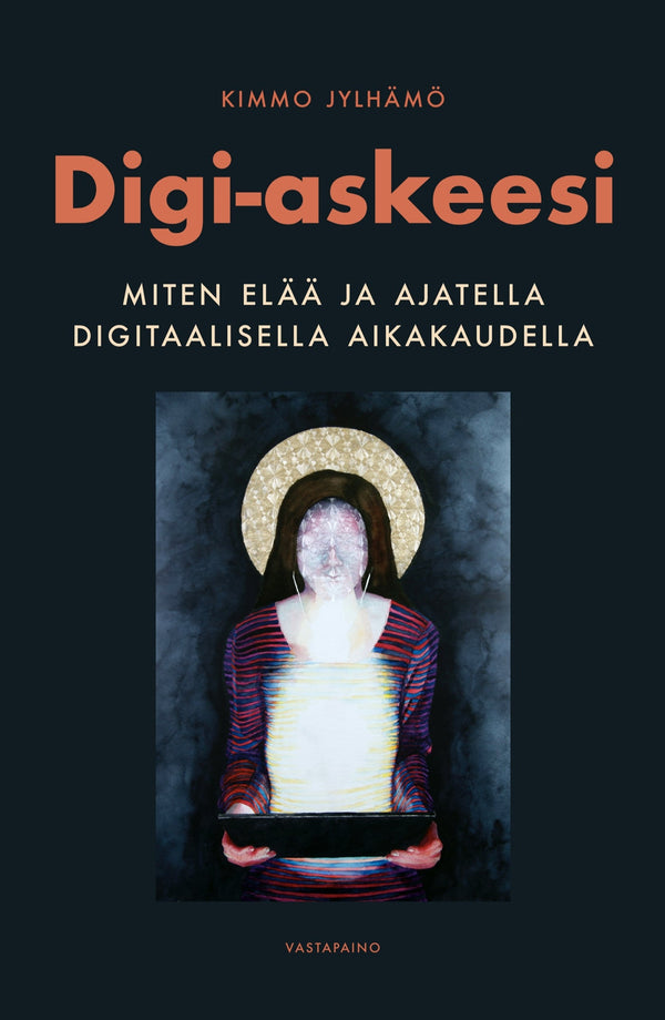 Digi-askeesi – E-bok – Laddas ner-Digitala böcker-Axiell-peaceofhome.se