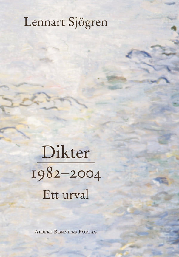 Dikter 1982-2004 : ett urval – E-bok – Laddas ner-Digitala böcker-Axiell-peaceofhome.se