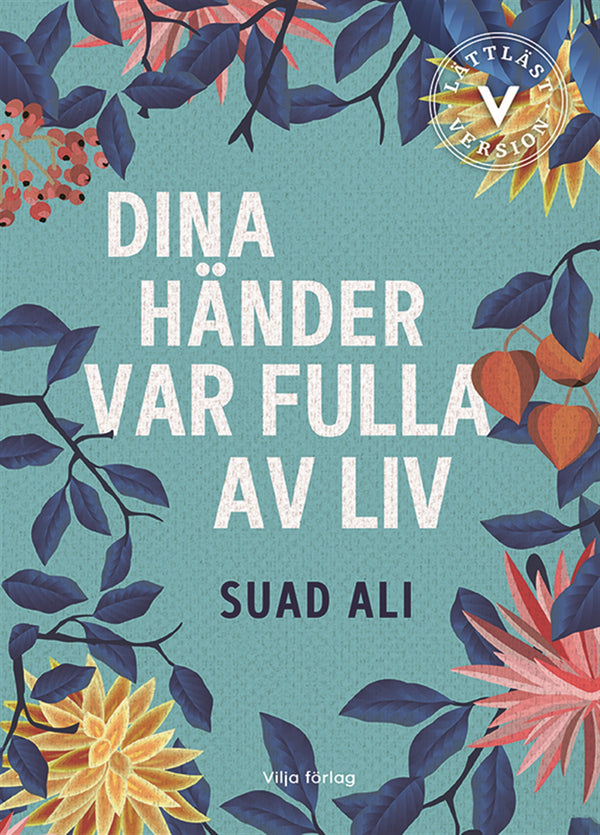 Dina händer var fulla av liv (lättläst) – E-bok – Laddas ner-Digitala böcker-Axiell-peaceofhome.se