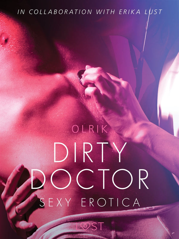 Dirty Doctor - Sexy erotica – E-bok – Laddas ner-Digitala böcker-Axiell-peaceofhome.se