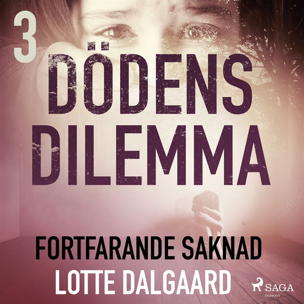 Dödens dilemma 3 - Fortfarande saknad – Ljudbok – Laddas ner-Digitala böcker-Axiell-peaceofhome.se
