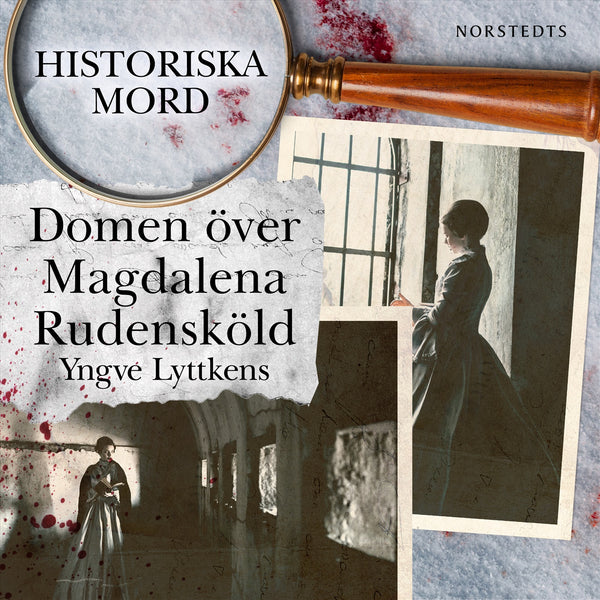 Domen över Magdalena Rudensköld : Historiska mord del 3 – Ljudbok – Laddas ner-Digitala böcker-Axiell-peaceofhome.se