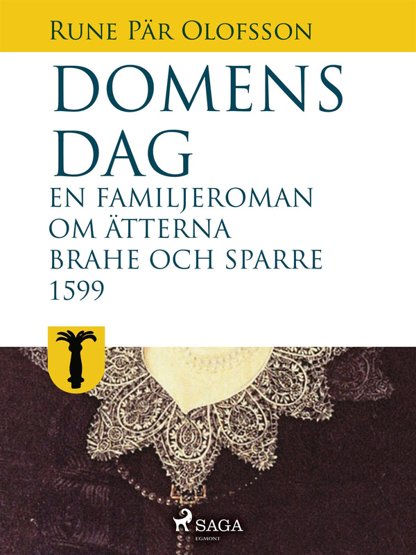 Domens dag:&amp;#160;en familjeroman om ätterna Brahe och Sparre 1599- – E-bok – Laddas ner-Digitala böcker-Axiell-peaceofhome.se