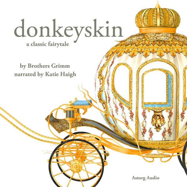 Donkeyskin, a Fairy Tale – Ljudbok – Laddas ner-Digitala böcker-Axiell-peaceofhome.se