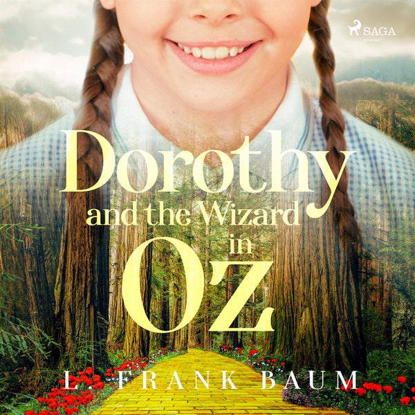 Dorothy and the Wizard in Oz – Ljudbok – Laddas ner-Digitala böcker-Axiell-peaceofhome.se