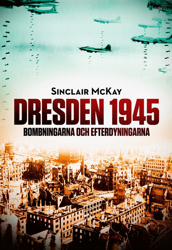 Dresden 1945. Bombningarna och efterdyningarna – E-bok – Laddas ner-Digitala böcker-Axiell-peaceofhome.se