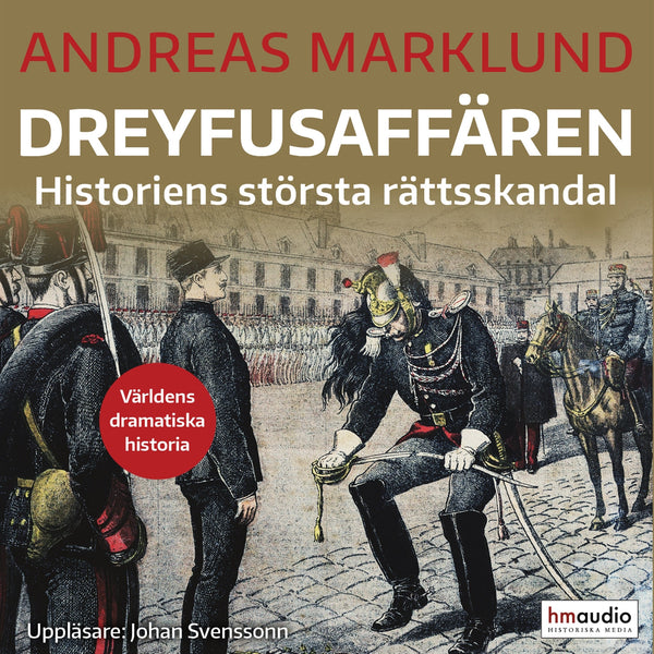 Dreyfusaffären: historiens största rättsskandal – Ljudbok – Laddas ner-Digitala böcker-Axiell-peaceofhome.se
