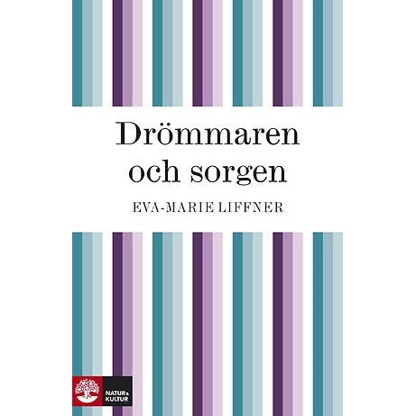 Drömmaren och sorgen - Digital - Laddas ner-Digitala böcker-Natur & Kultur Digital-peaceofhome.se