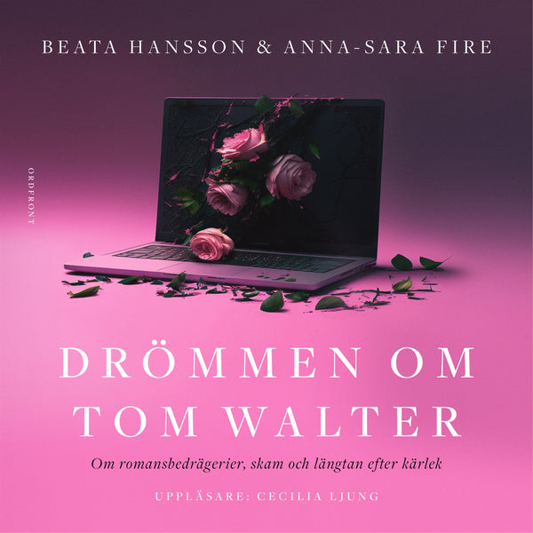 Drömmen om Tom Walter: Om romansbedrägerier, skam och längtan efter kärlek – Ljudbok – Laddas ner-Digitala böcker-Axiell-peaceofhome.se