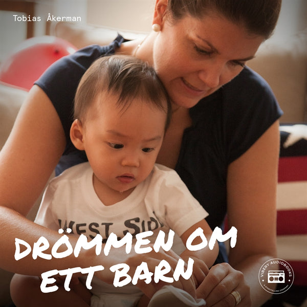 Drömmen om ett barn – Ljudbok – Laddas ner-Digitala böcker-Axiell-peaceofhome.se
