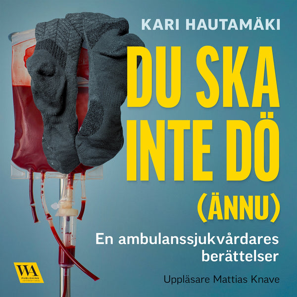 Du ska inte dö (ännu) – Ljudbok – Laddas ner-Digitala böcker-Axiell-peaceofhome.se