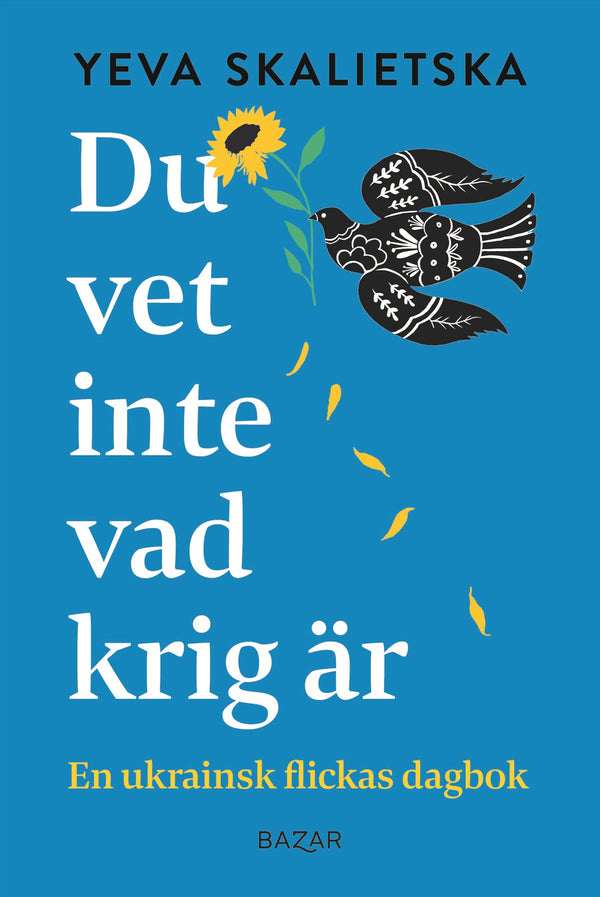 Du vet inte vad krig är : en ukrainsk flickas dagbok – E-bok – Laddas ner-Digitala böcker-Axiell-peaceofhome.se