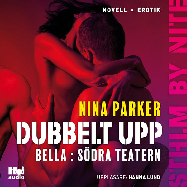 Dubbelt upp - Bella : Södra teatern S1E2 – Ljudbok – Laddas ner-Digitala böcker-Axiell-peaceofhome.se