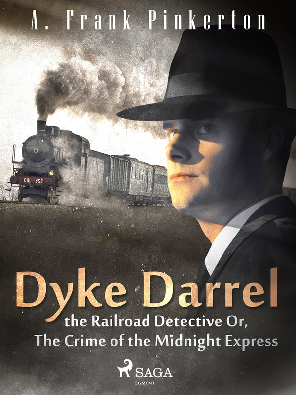Dyke Darrel the Railroad Detective Or, The Crime of the Midnight Express – E-bok – Laddas ner-Digitala böcker-Axiell-peaceofhome.se