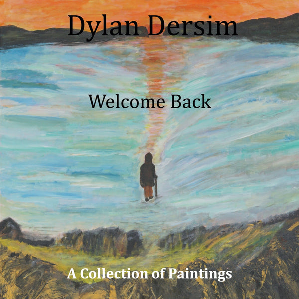 Dylan Dersim: Welcome Back, A Collection of Paintings – E-bok – Laddas ner-Digitala böcker-Axiell-peaceofhome.se