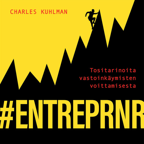 #ENTREPRNR - tositarinoita vastoinkäymisten voittamisesta – Ljudbok – Laddas ner-Digitala böcker-Axiell-peaceofhome.se