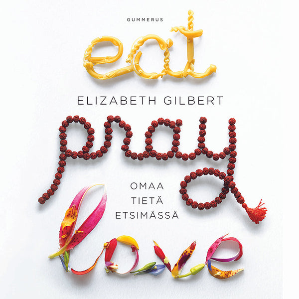 Eat Pray Love – Ljudbok – Laddas ner-Digitala böcker-Axiell-peaceofhome.se