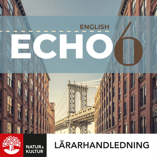 Echo 6 Lärarhandledning Digital, andra upplagan-Digitala böcker-Natur & Kultur Digital-peaceofhome.se