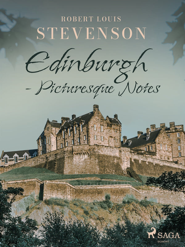 Edinburgh - Picturesque Notes – E-bok – Laddas ner-Digitala böcker-Axiell-peaceofhome.se