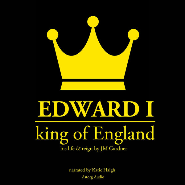 Edward I, King of England – Ljudbok – Laddas ner-Digitala böcker-Axiell-peaceofhome.se