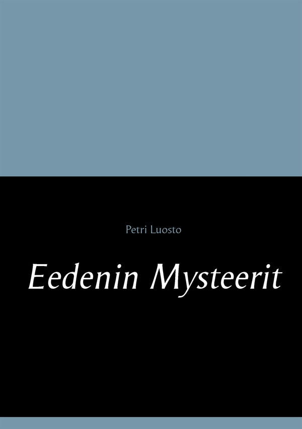 Eedenin Mysteerit – E-bok – Laddas ner-Digitala böcker-Axiell-peaceofhome.se
