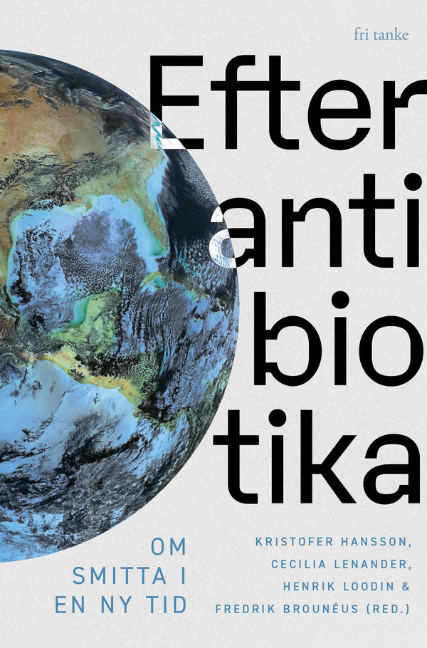 Efter antibiotika : Om smitta i en ny tid – E-bok – Laddas ner-Digitala böcker-Axiell-peaceofhome.se