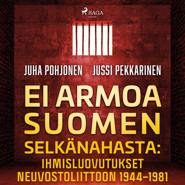 Ei armoa Suomen selkänahasta: Ihmisluovutukset Neuvostoliittoon 1944–1981 – Ljudbok – Laddas ner-Digitala böcker-Axiell-peaceofhome.se