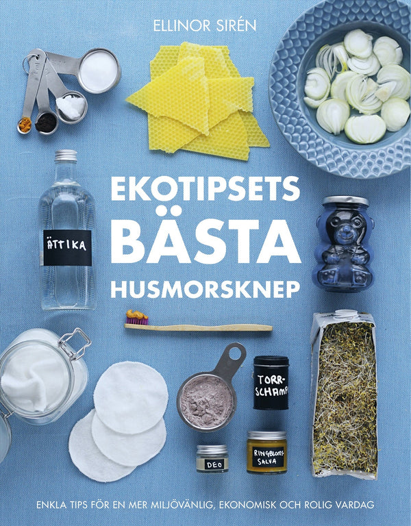 Ekotipsets bästa husmorsknep : enkla tips för en mer miljövänlig, ekonomisk och rolig vardag – E-bok – Laddas ner-Digitala böcker-Axiell-peaceofhome.se