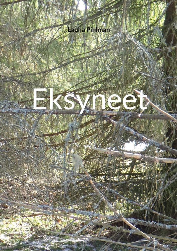 Eksyneet – E-bok – Laddas ner-Digitala böcker-Axiell-peaceofhome.se